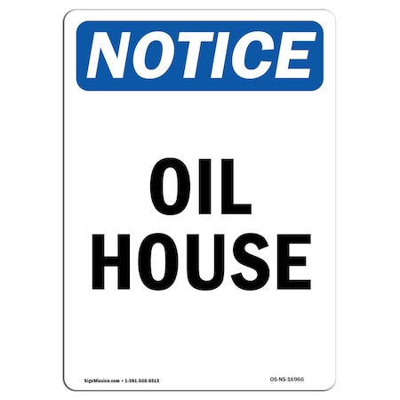 Signmission OSHA Notice, 5" Height, Oil House Sign, 5" X 3.5", Portrait OS-NS-D-35-V-16966